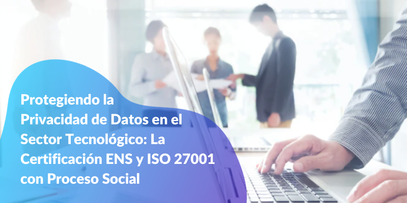 Protegiendo la Privacidad de Datos en el Sector Tecnológico